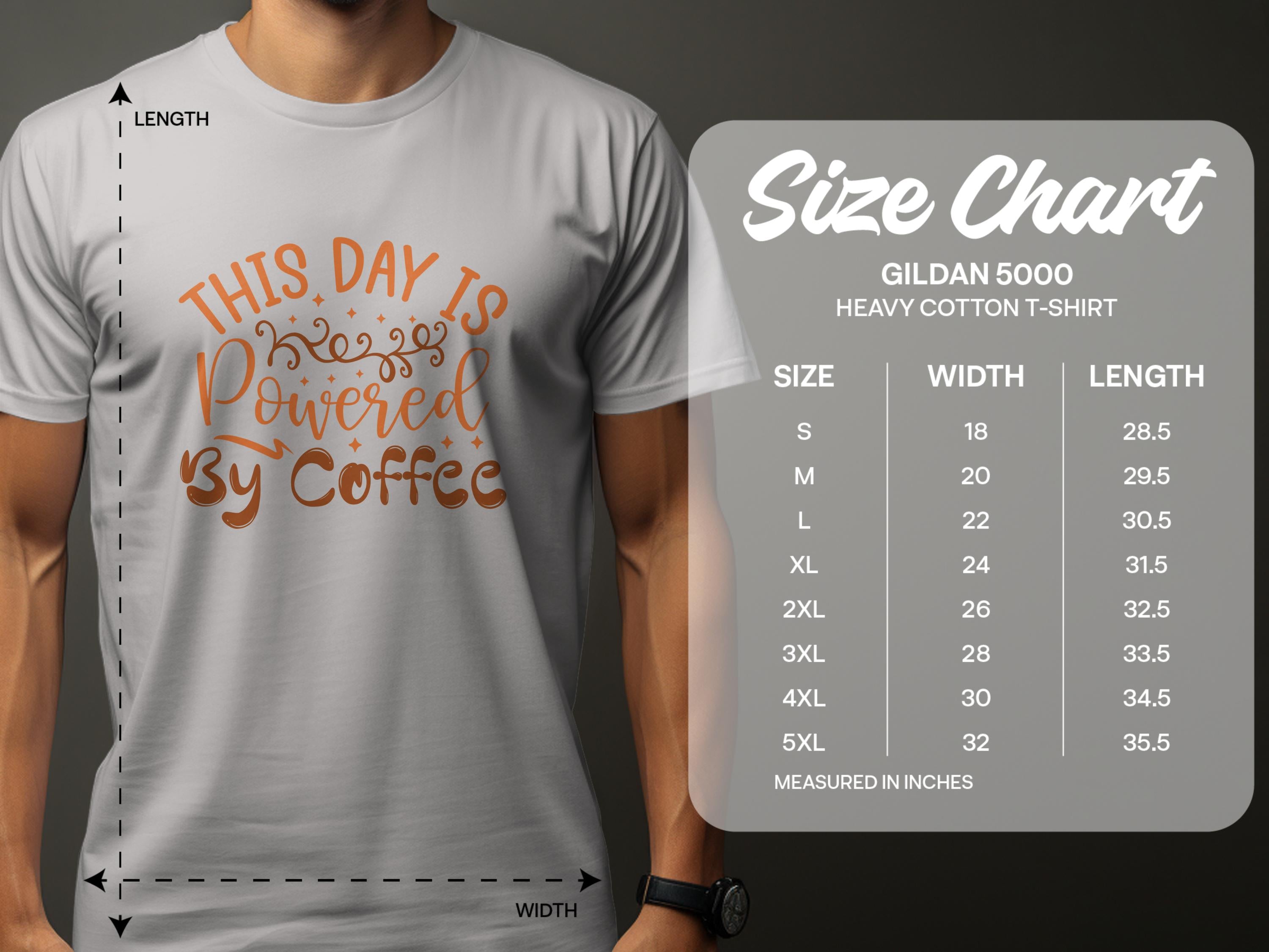 A person wearing a Garment Graphics light gray tee with This Day is Powered by Coffee exudes positivity. Nearby, a size chart for classic fit Gildan 5000 heavy cotton tees shows measurements from S to 5XL.