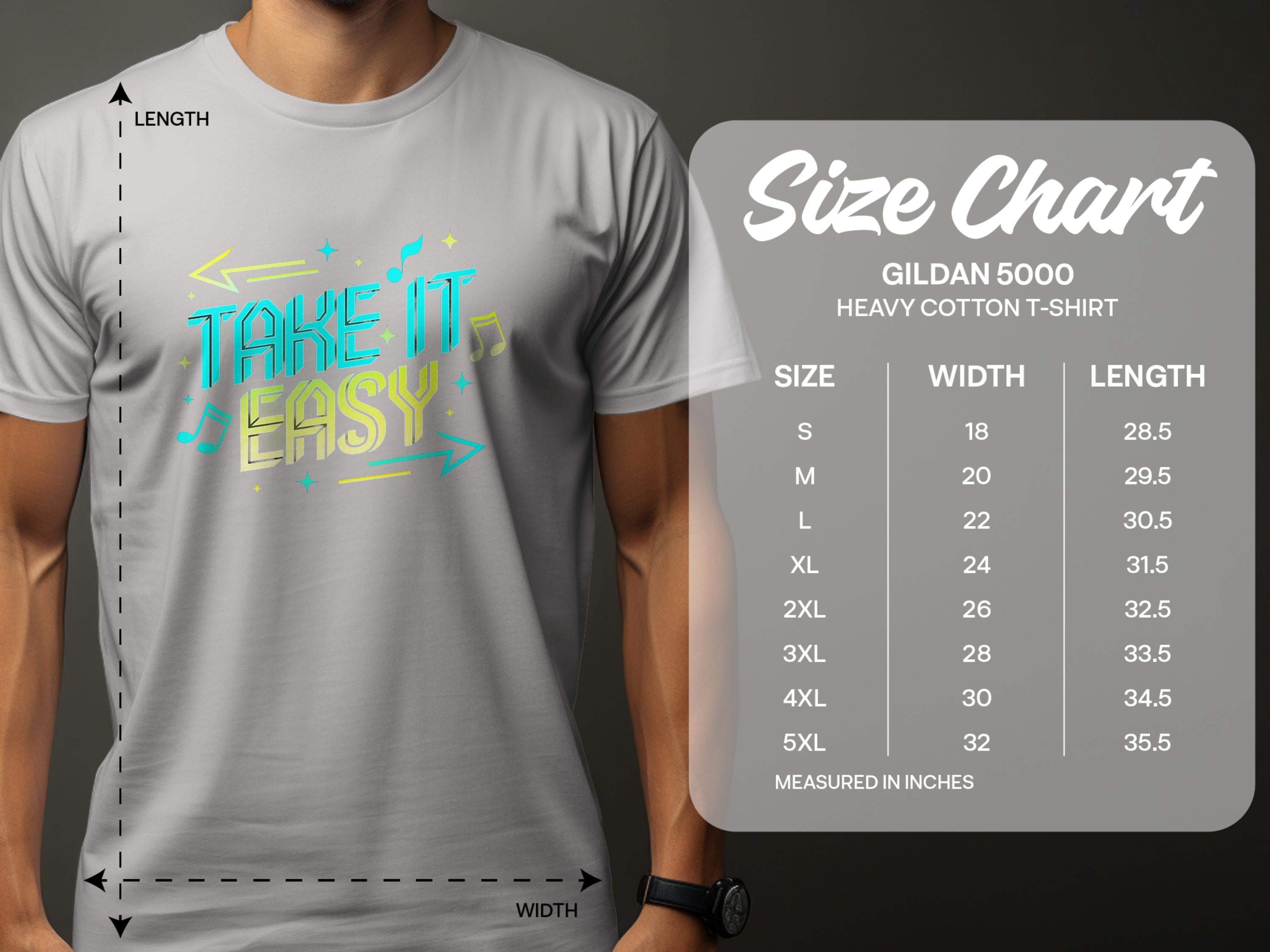 The image features a person wearing a Garment Graphics gray Take It Easy T-shirt with neon lettering and musical notes. Beside it is the Gildan 5000 heavy cotton size chart, showing sizes S to 5XL with their respective width and length in inches.