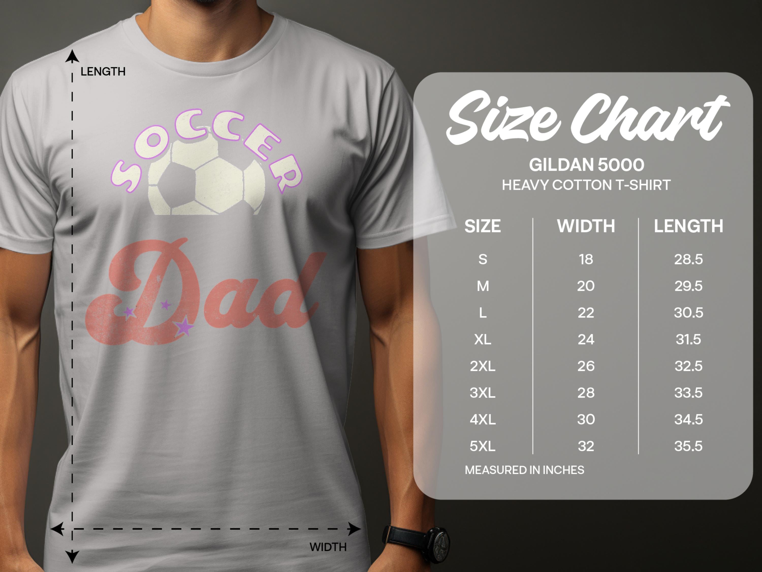 A dad flaunts a Soccer Dad T-shirt by Garment Graphics in light gray, featuring pink and purple text with a soccer ball. The Gildan 5000 size chart shows the shirts width and length in inches.