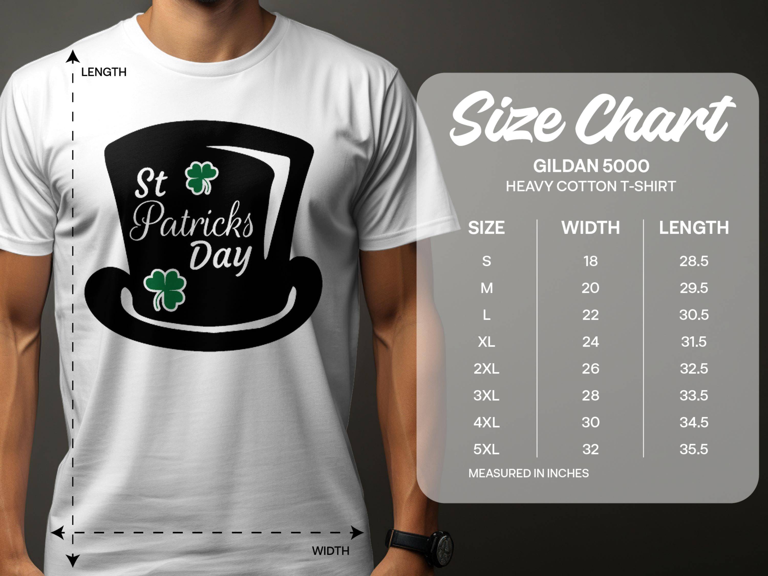 A person wears a white Garment Graphics T-shirt featuring a black top hat, shamrocks, and the text St Patricks Day. To the right is a size chart for Gildan 5000 T-Shirts showing dimensions in inches.