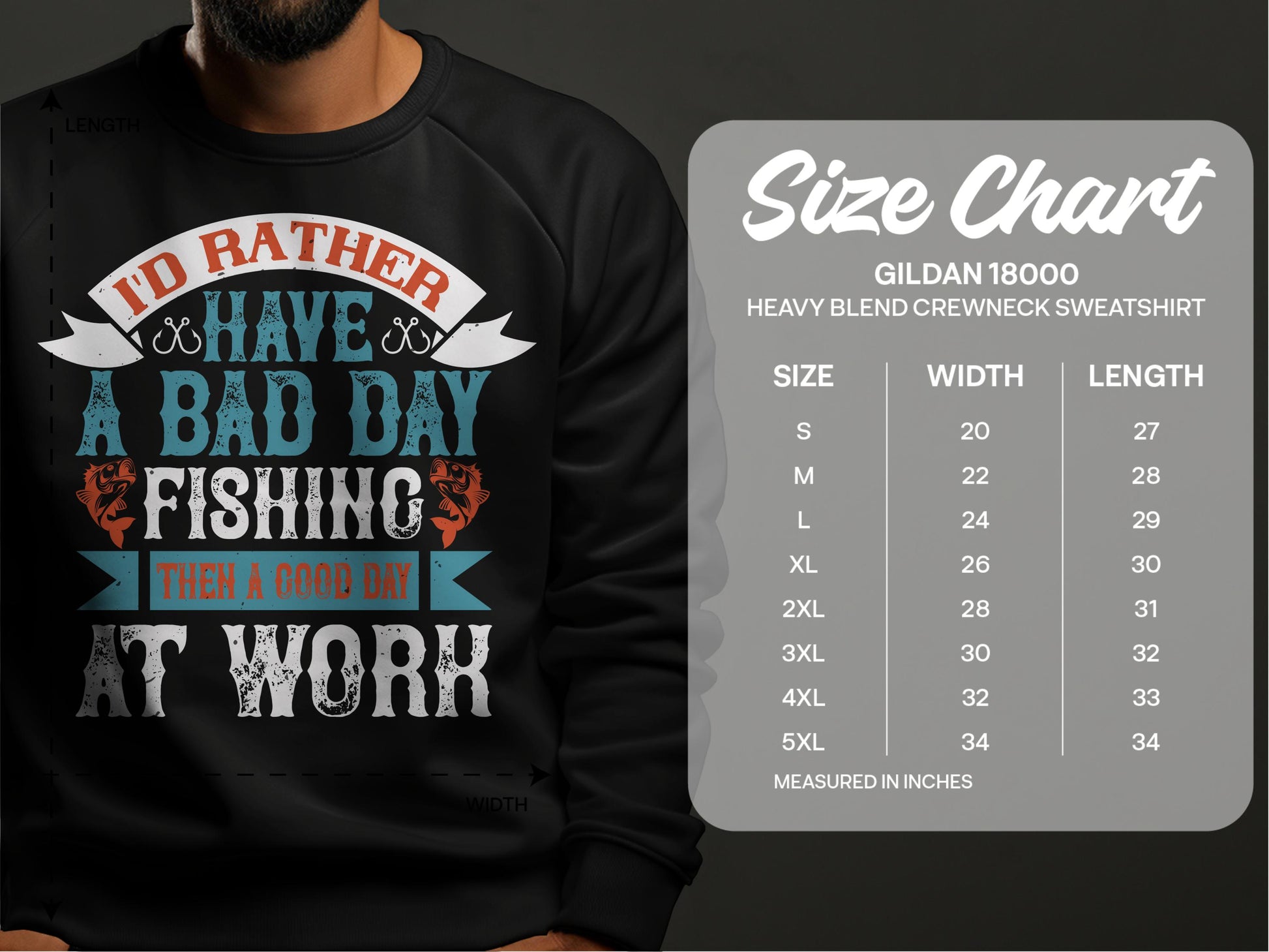 A person wears a black fishing sweatshirt with Id rather have a bad day fishing than a good day at work on it. Nearby, the Garment Graphics size chart for the Gildan 18000 crewneck offers unisex sizing from small to 5XL, ensuring precise measurements for all fishing enthusiasts.