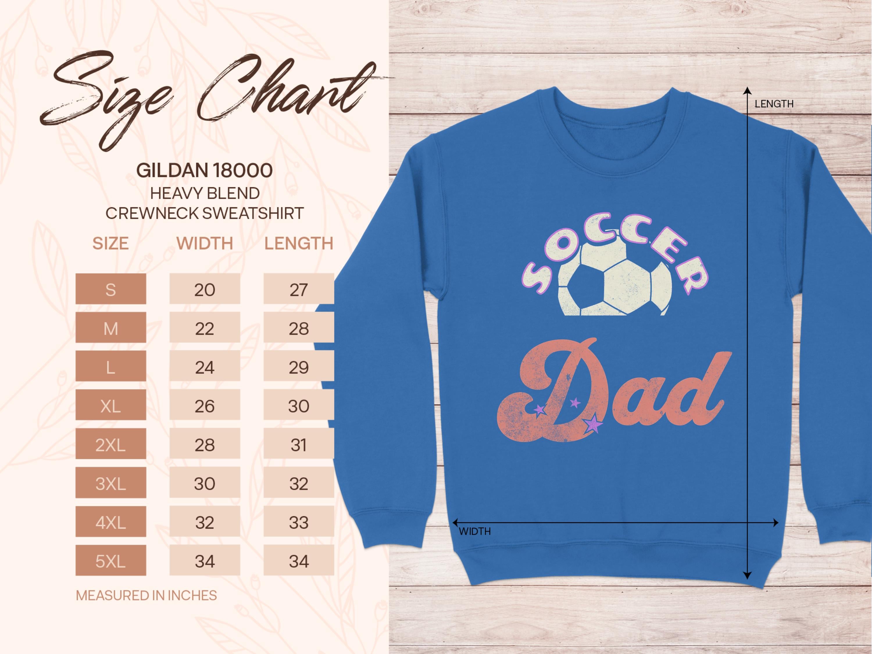 The Garment Graphics Soccer Dad sweatshirt boasts a blue design with a soccer ball, and the size chart for the Gildan 18000 offers unisex sizes from S to 5XL, showing width and length in inches.
