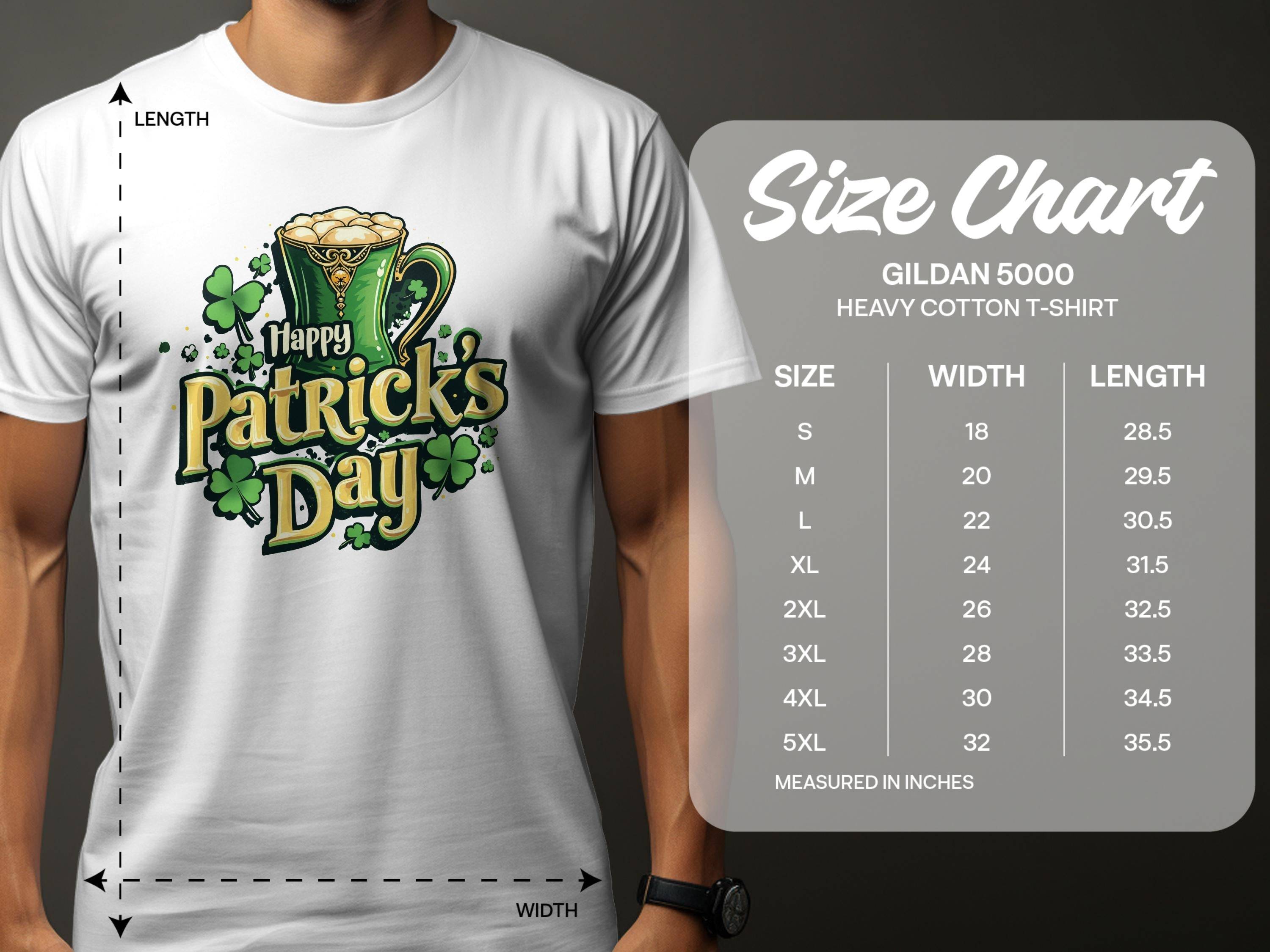 A person in a white Garment Graphics Happy Patricks Day T-shirt displays a festive beer mug and shamrocks design. Beside it, the Gildan 5000 heavy cotton size chart (S to 5XL) ensures you find your ideal fit for the festivities.