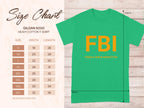 This funny Garment Graphics green t-shirt features FBI and Female Boob Inspector in bold yellow print. The size chart details Gildan 5000 heavy cotton shirts from S to 5XL with precise measurements, perfect for fans of humorous tees!.
