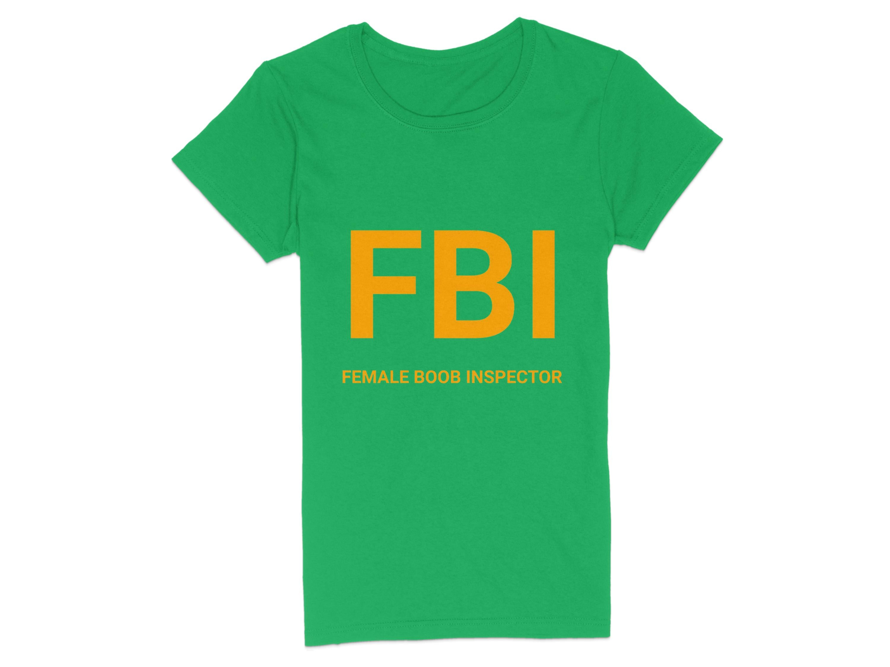 This green Garment Graphics T-shirt, available in womens sizes, makes a perfect gag gift with bold yellow FBI letters and the cheeky text FEMALE BOOB INSPECTOR beneath.