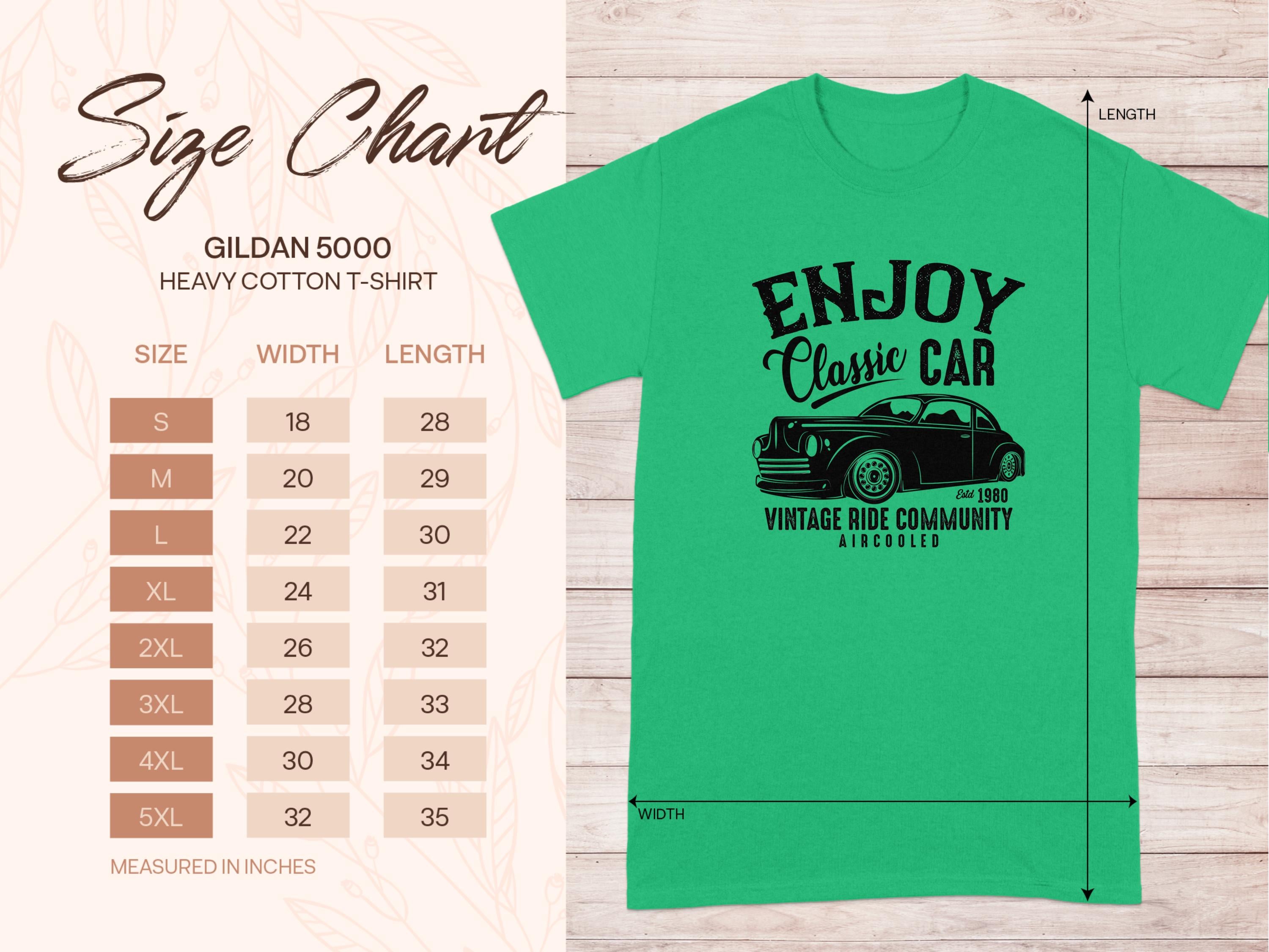 Green T-shirt by Garment Graphics with Enjoy Classic Cars text above a vintage car image. Includes a Gildan 5000 heavy cotton size chart for car enthusiasts, sizes S to 5XL, detailing width and length in inches.
