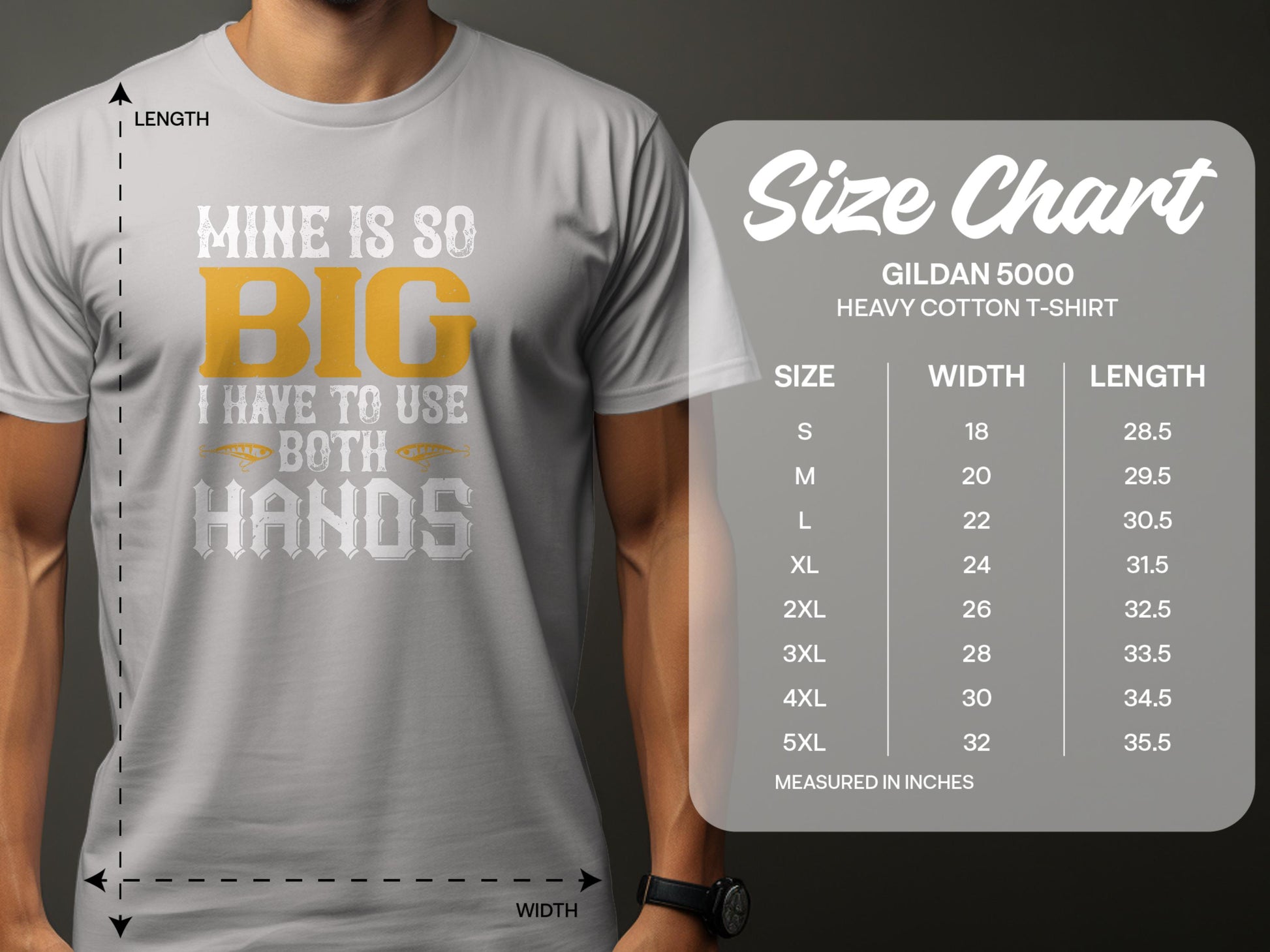 A person dons a gray Garment Graphics t-shirt stating, Mine is so big I have to use both hands—a funny choice for fishing fans. Nearby, the Gildan 5000 size chart ranges from S to 5XL with measurements in inches.