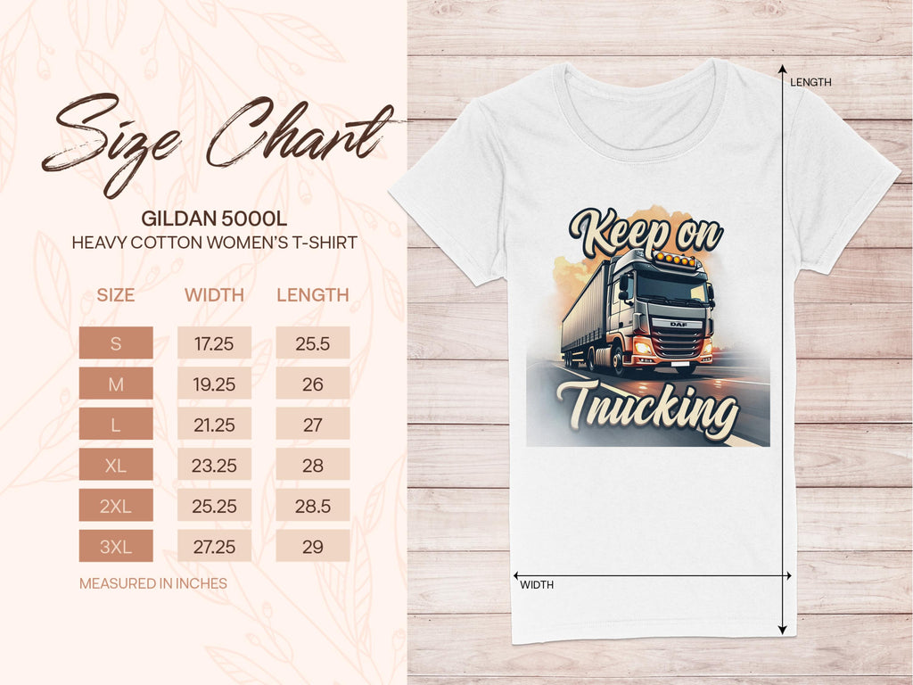 A Garment Graphics design T-shirt showcases a powerful truck with Keep on Trucking text, alongside the Gildan 5000L womens size chart, featuring widths and lengths in inches for sizes S to 3XL.