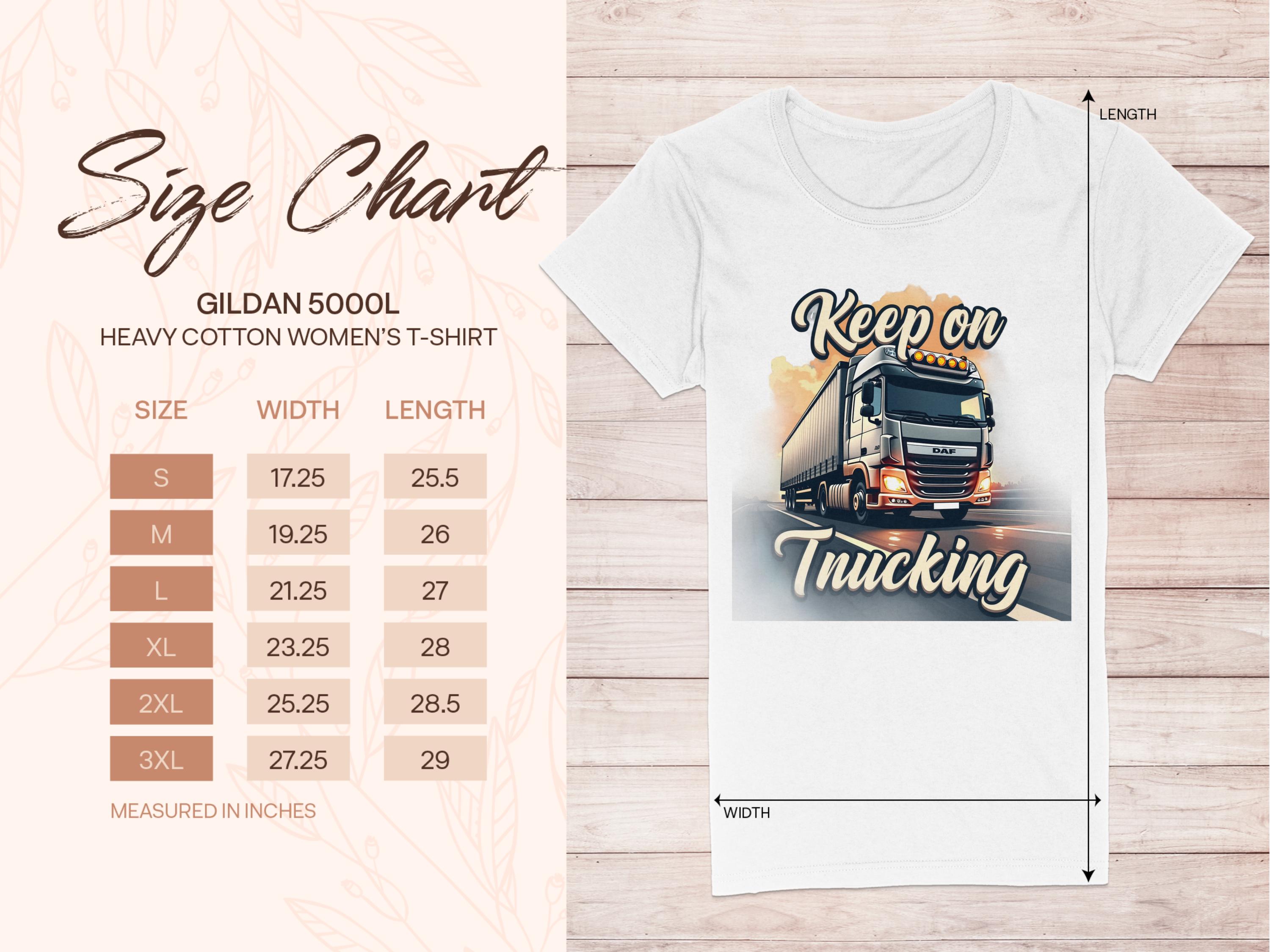 A Garment Graphics design T-shirt showcases a powerful truck with Keep on Trucking text, alongside the Gildan 5000L womens size chart, featuring widths and lengths in inches for sizes S to 3XL.