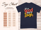 The Its a Good Day to Laugh t-shirt by Garment Graphics features a vibrant, cheerful message. The Gildan 5000 heavy cotton tee size chart provides precise width and length measurements for sizes S to 5XL, making it perfect for brightening anyones day.