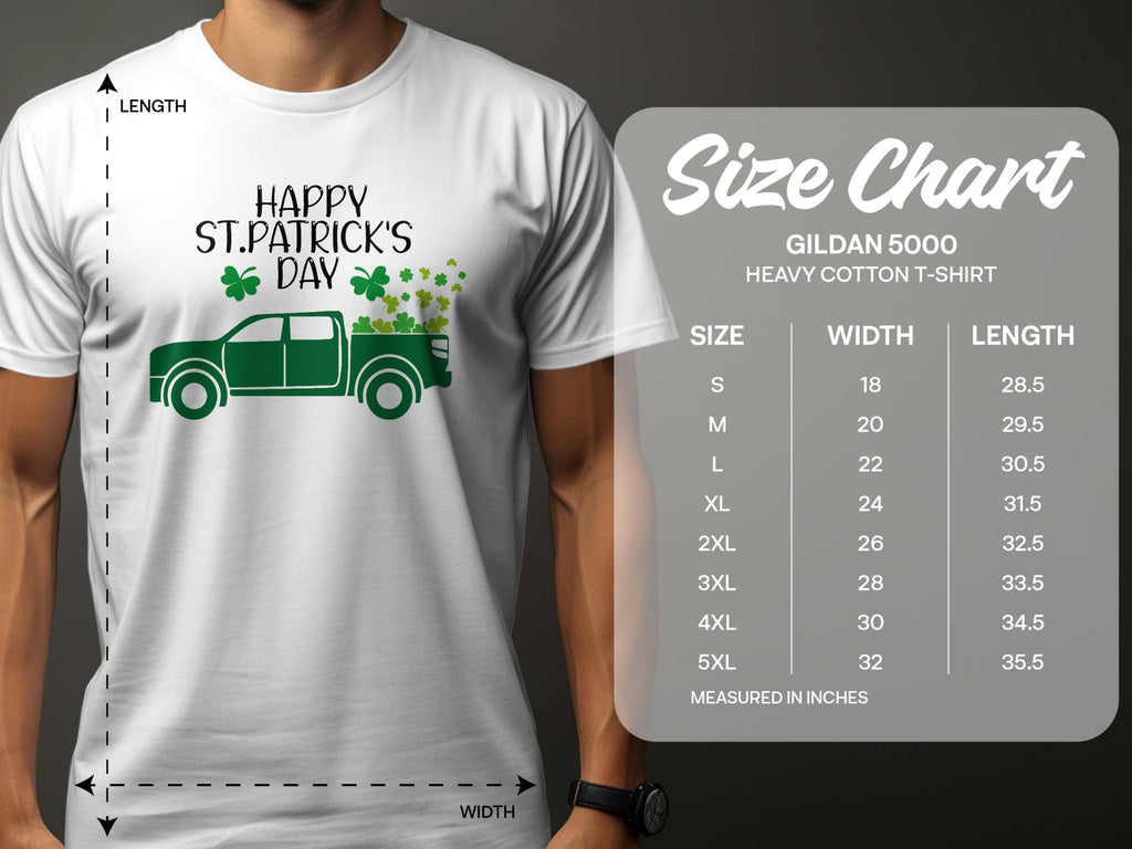 Someone wears a white Garment Graphics T-shirt showing Happy St. Patricks Day with a green pickup truck, symbolizing Irish pride. Beside them is a size chart for Gildan 5000 heavy cotton T-shirts, listing sizes S to 5XL with width and length in inches.
