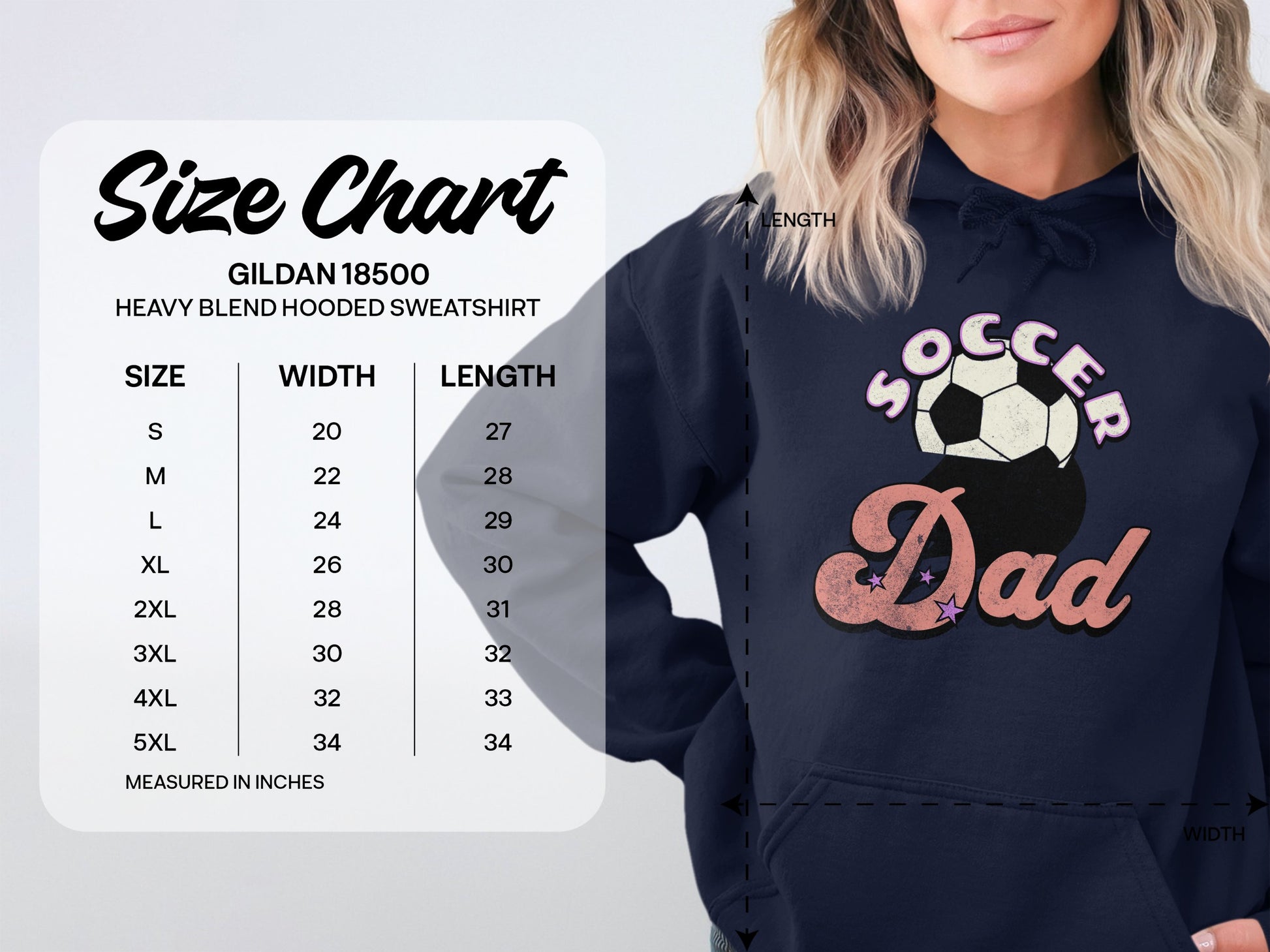 A woman wears a navy Soccer Dad hoodie with a bold soccer ball graphic, by Garment Graphics. Next to her is the size chart for Gildan 18500 heavy blend hoodies, showing sizes S to 5XL with width and length in inches.