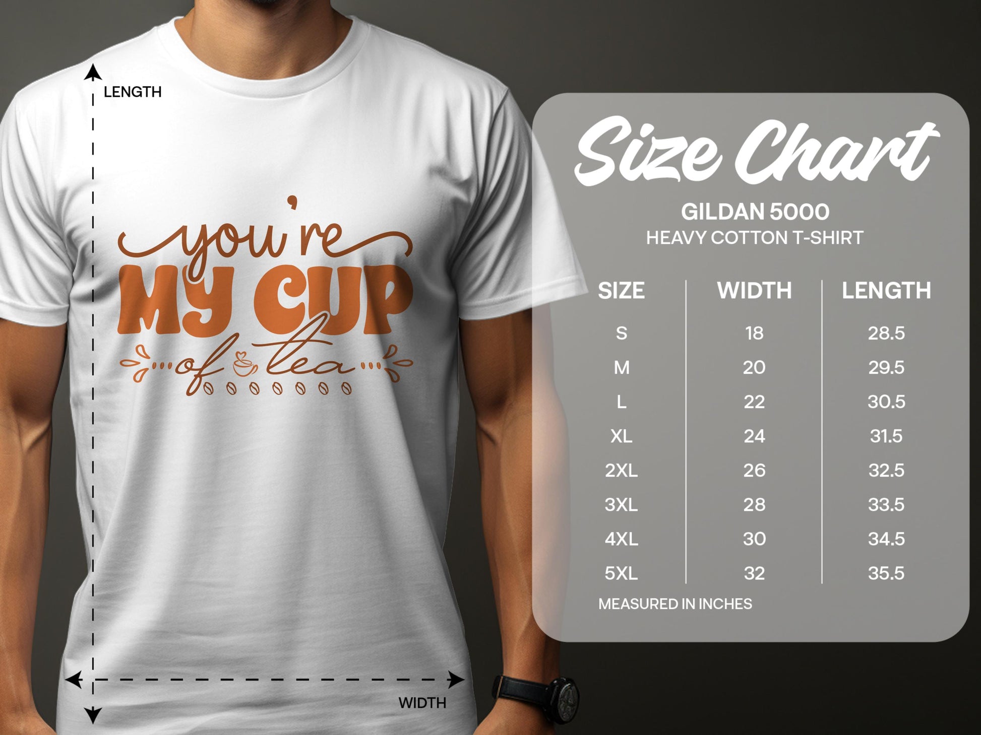 A person wears a Garment Graphics white graphic T-shirt with Youre My Cup of Tea in brown. To the right, a size chart lists the Gildan 5000 heavy 100% cotton T-shirt sizes (S to 5XL) with their width and length, marked by a diagonal line showing dimensions in inches.