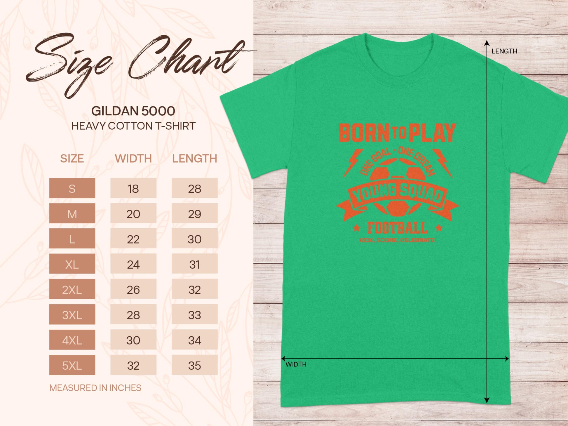 On the left, find a size chart for Garment Graphics Gildan 5000 heavy cotton t-shirts (sizes S to 5XL) with width and length. The right displays a green football t-shirt with an orange Born to Play, Young Squad Football design. Celebrate passion with our One Goal One Dream collection.