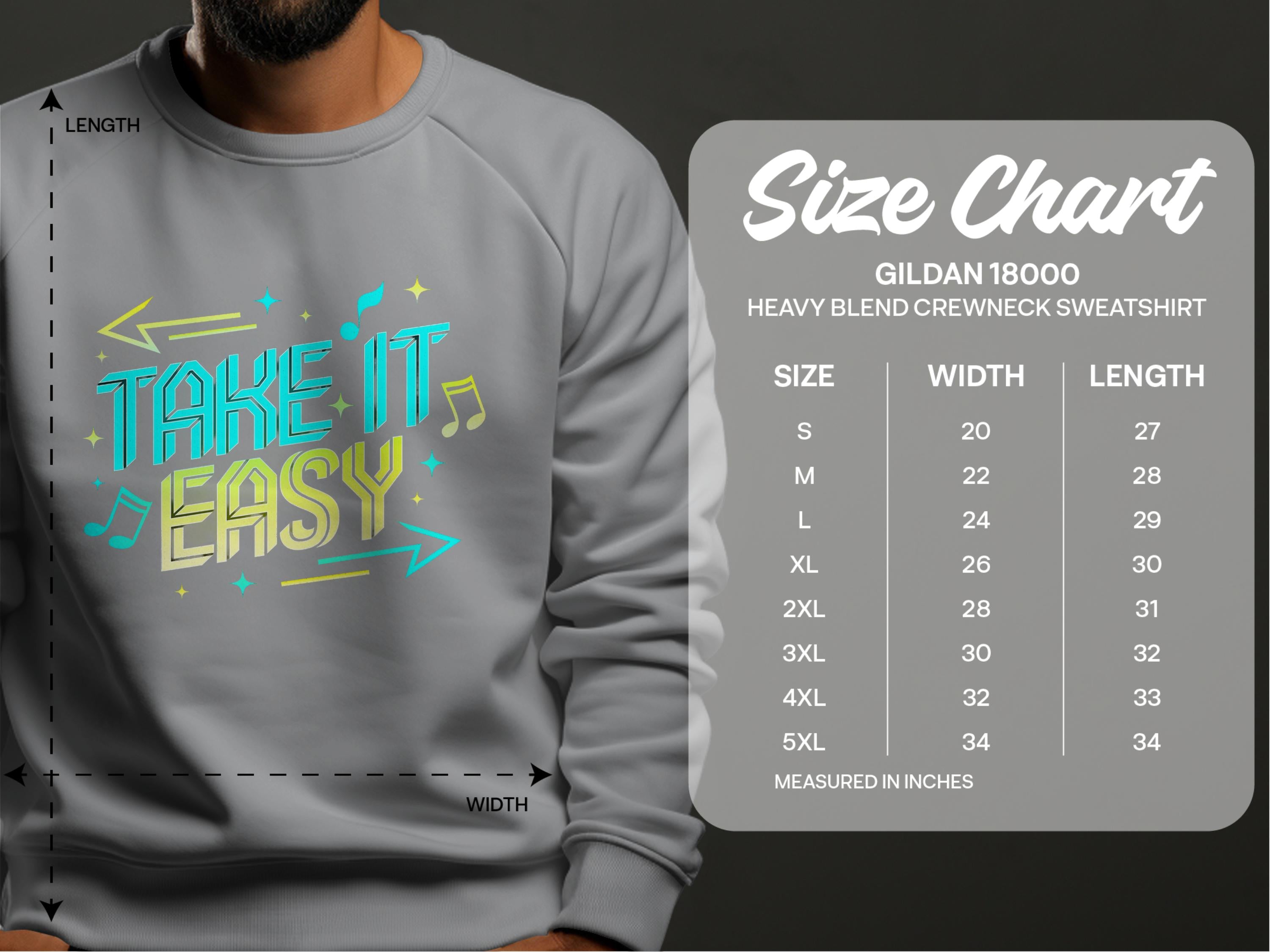 A person in a gray Garment Graphics sweatshirt showcases the vibrant Take It Easy musical graphic design. Next to them is the Gildan 18000 size chart, showing unisex sizing from S to 5XL with detailed width and length measurements in inches.