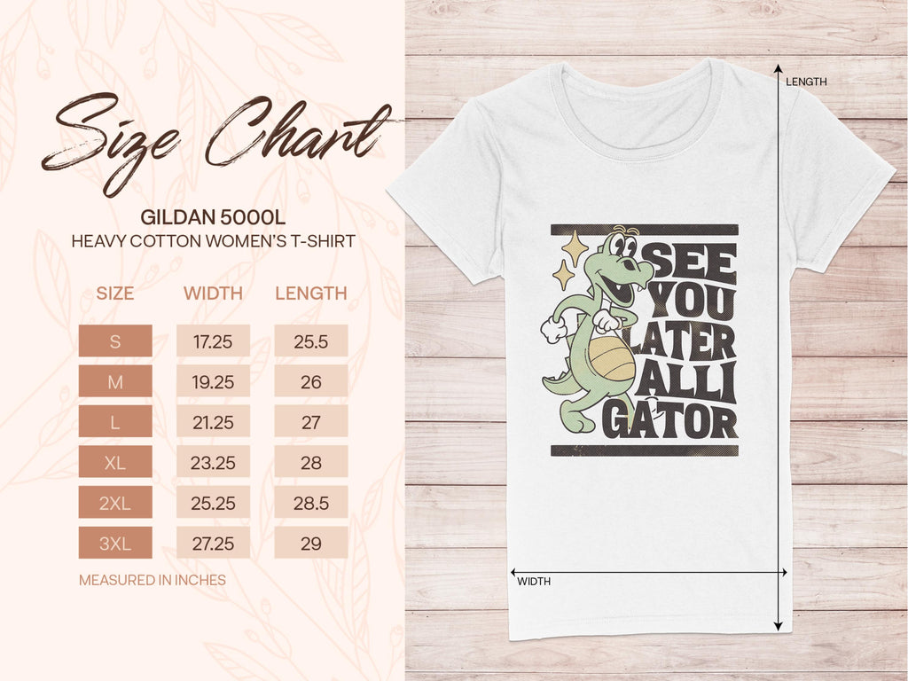 On the left, a funny womens sizing chart for a Garment Graphics heavy cotton t-shirt. On the right, an alligator tee with a cartoon gator and See You Later Alligator. Dimensions list length and width.