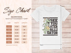 On the left, a funny womens sizing chart for a Garment Graphics heavy cotton t-shirt. On the right, an alligator tee with a cartoon gator and See You Later Alligator. Dimensions list length and width.
