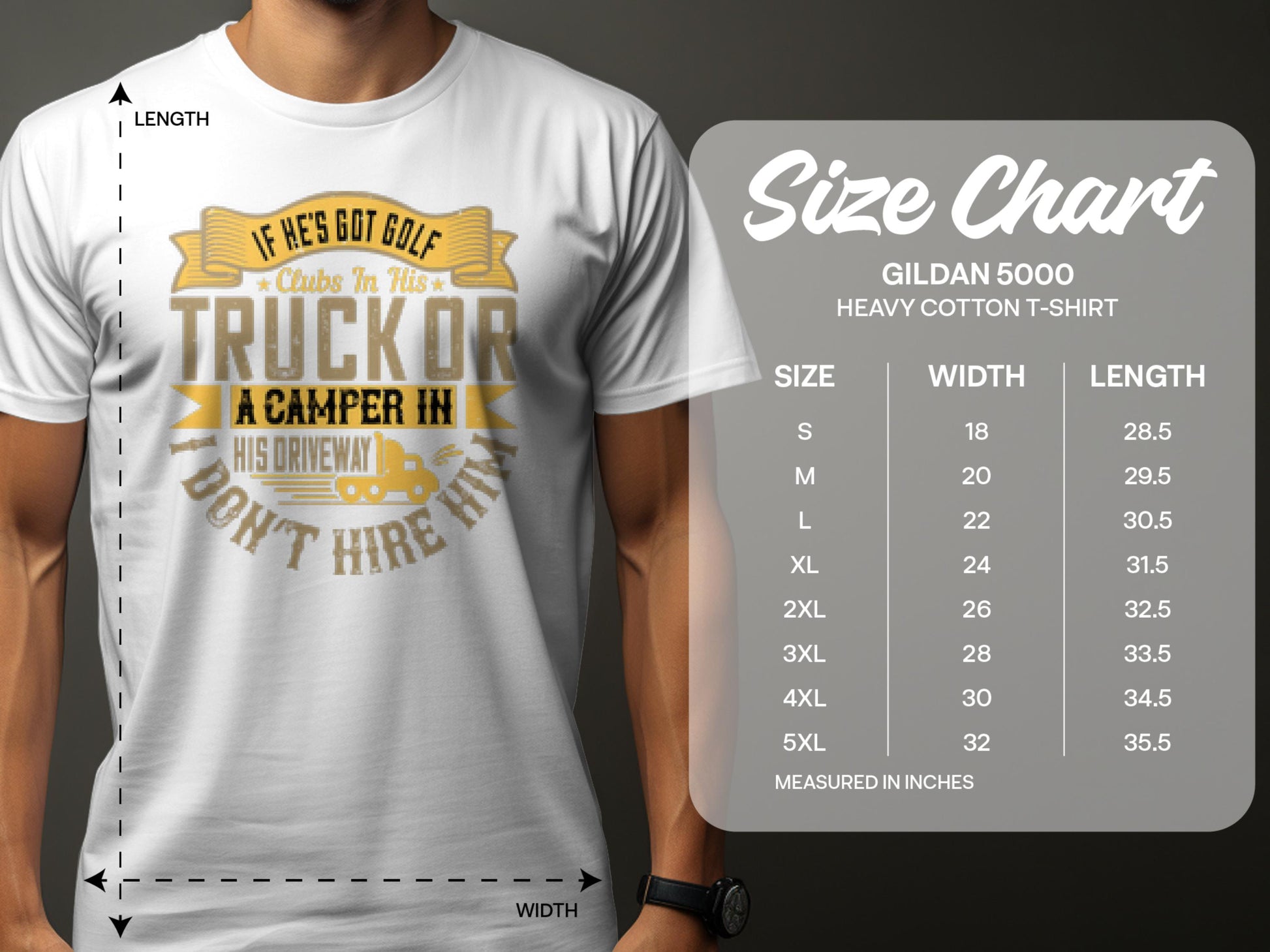 A person is wearing a Garment Graphics white T-shirt featuring a funny camping-themed design about hiring someone for their truck and camper. Beside them, a Gildan 5000 heavy cotton size chart shows sizes S to 5XL with corresponding width and length in inches.