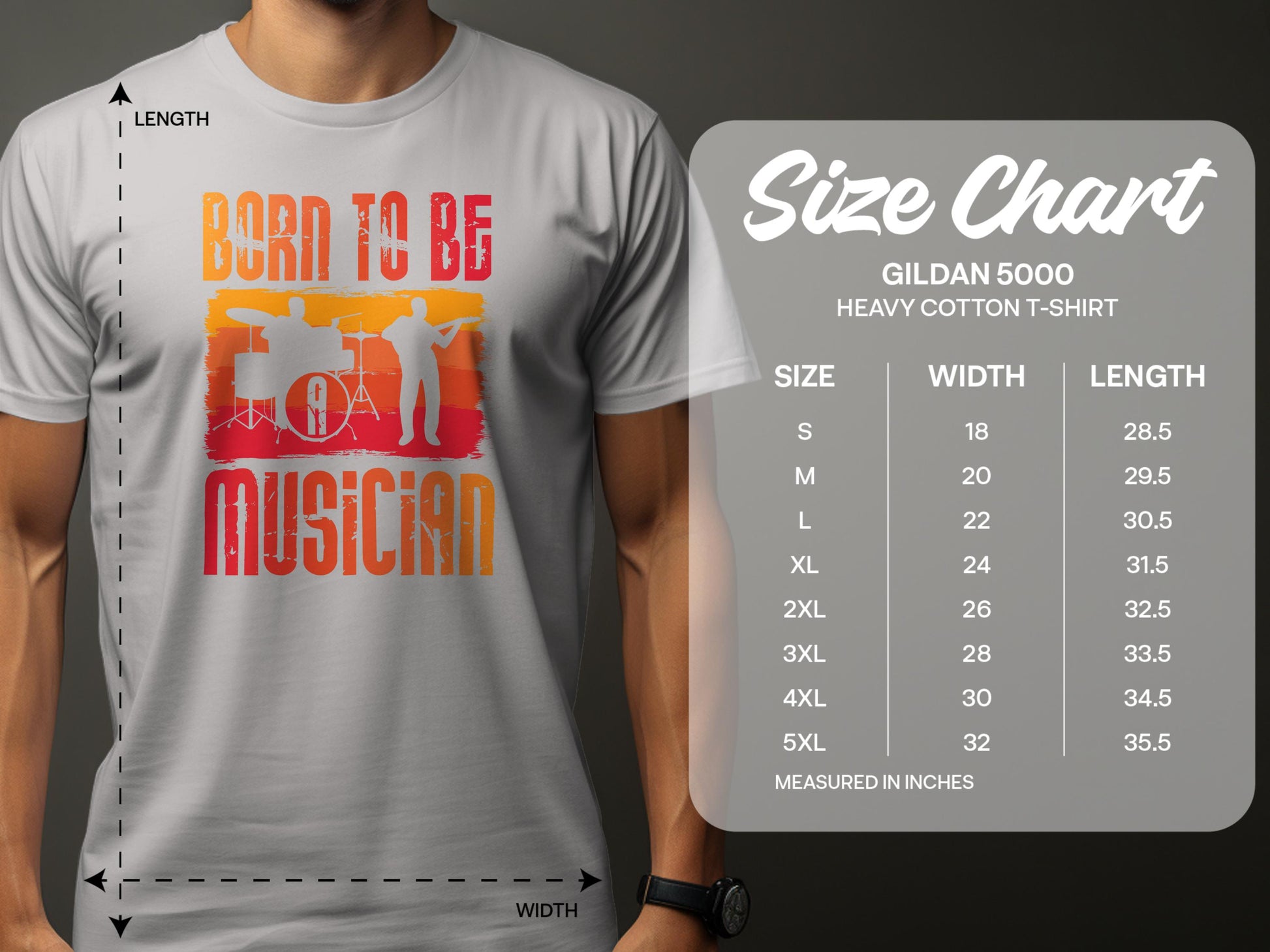 A person wears a white Garment Graphics Born To Be Musician T-shirt, ideal for music lovers, featuring drummer and guitarist silhouettes. Beside it is a size chart for Gildan 5000 heavy cotton tees, detailing sizes S to 5XL with corresponding width and length in inches.