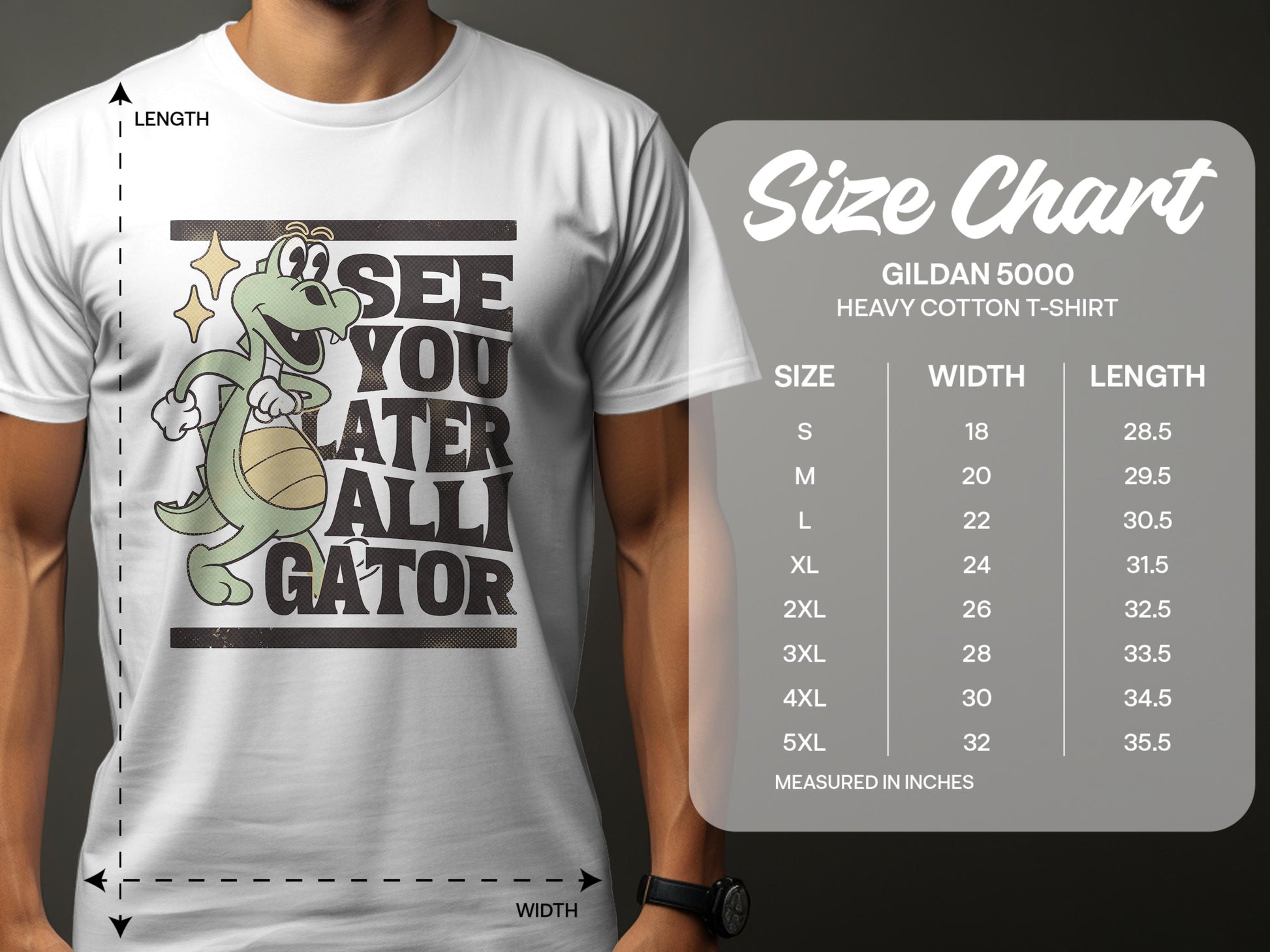 A casually dressed person wears a white Garment Graphics T-shirt featuring a cartoon alligator with a basketball and the See You Later Alligator slogan. Nearby, theres a size chart for Gildan 5000 heavy cotton T-shirts showing sizes and dimensions in inches.