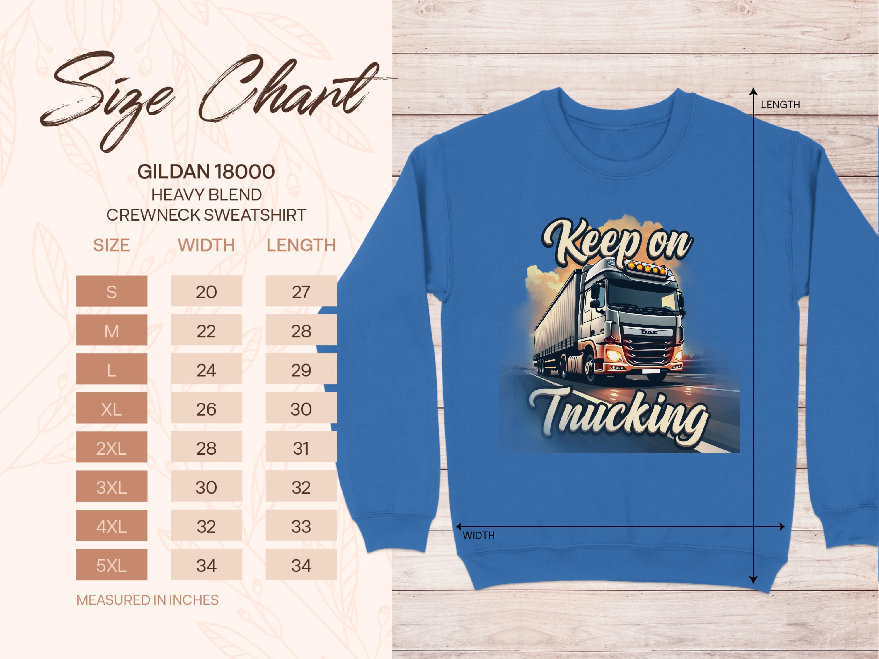 Blue sweatshirt by Garment Graphics displays a truck graphic with Keep on Trucking, ideal for road enthusiasts. A size chart for the Gildan 18000 Heavy Blend Crewneck Sweatshirt details sizes with width and length in inches.