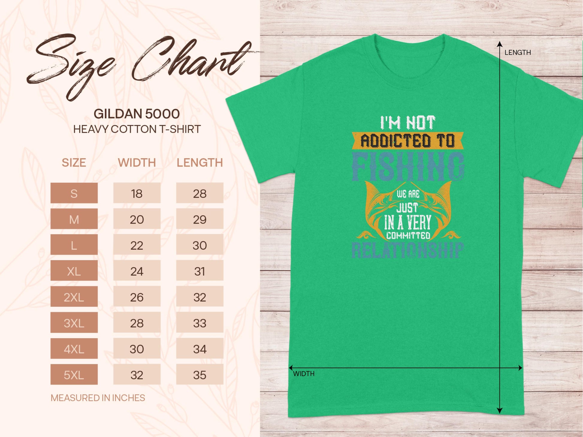 Garment Graphics offers a green fishing T-shirt with the fun text Im not addicted to fishing, we are just in a (very) committed relationship. It features a size chart for Gildan 5000 heavy cotton shirts from S to 5XL, with width and length details in inches. Ideal for passionate anglers!.