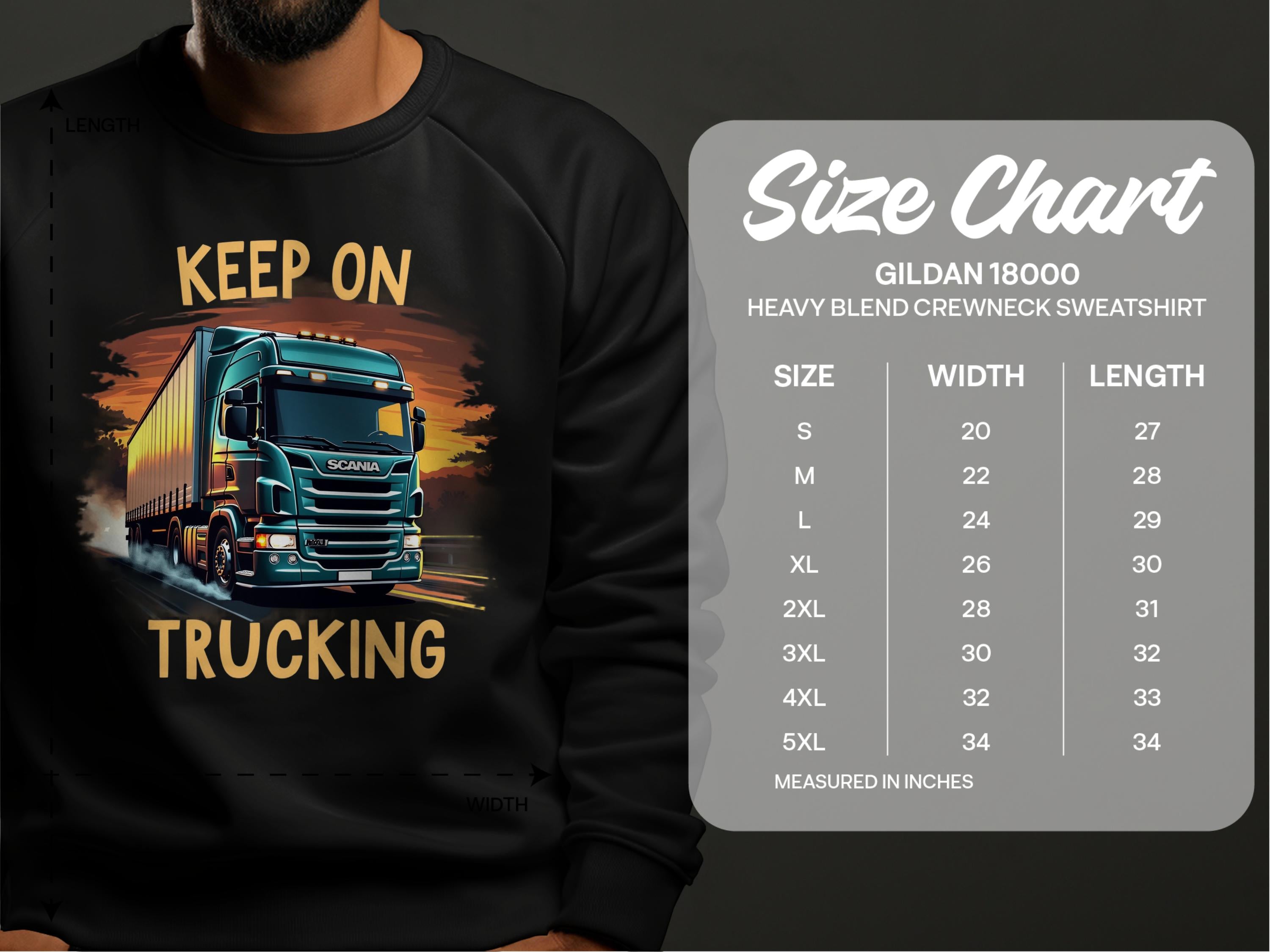 A man wears a Garment Graphics black Gildan 18000 sweatshirt with a truck design and the words Keep On Trucking. A size chart (S-5XL) provides fit guidance for these graphic sweatshirts.